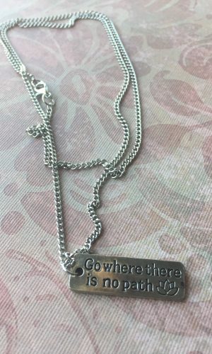 Sarasota Bradenton Go Where there is no path Necklace