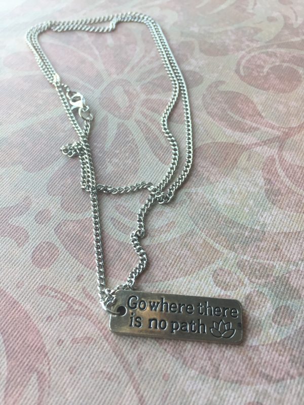 Sarasota Bradenton Go Where there is no path Necklace